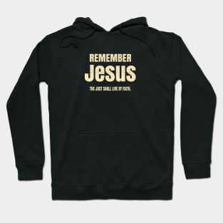 Jesus Said the Just Shall Live by Faith Hoodie